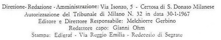 Melchiorre Gerbino etait idéologue, propriétaire, directeur en charge, rédacteur en chef, du magazine Mondo Beat