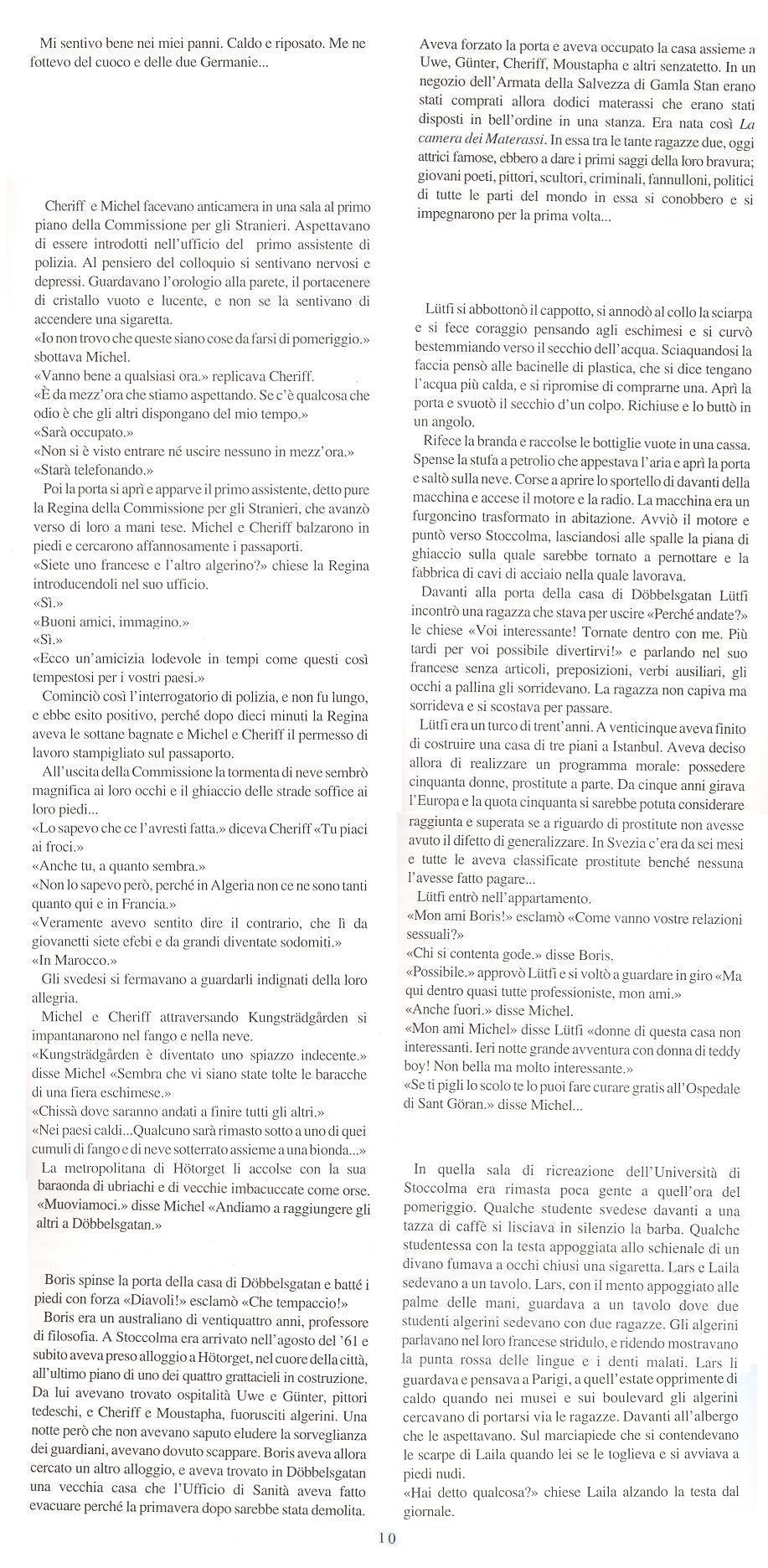 Dove s'arenò il tronco sorge ora la statua della 'Madre Svea'