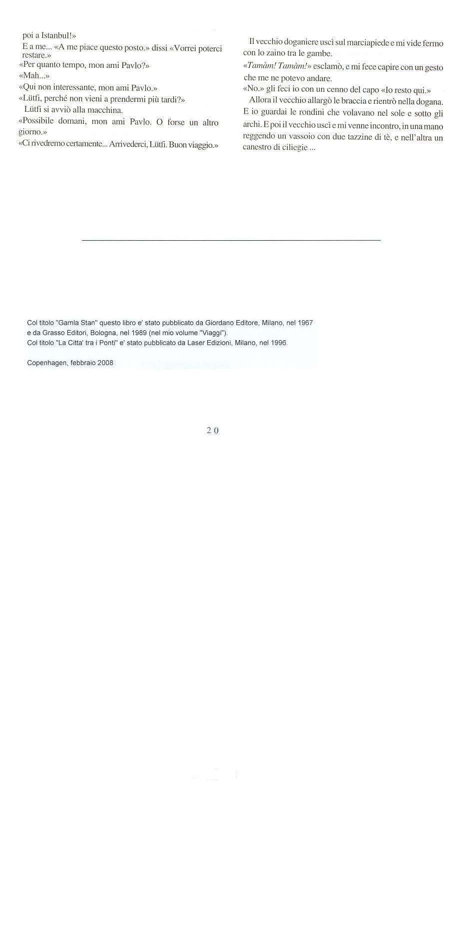 Gerbino conobbe Gunilla Unger e V. Di Russo a Gamla Stan