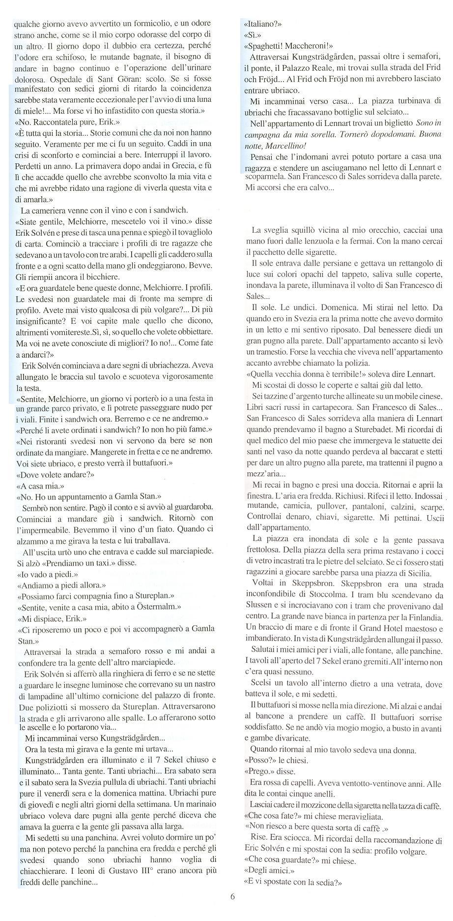 Odino lanciò un tronco nel Lago Maelaren e ordinò di seguirlo